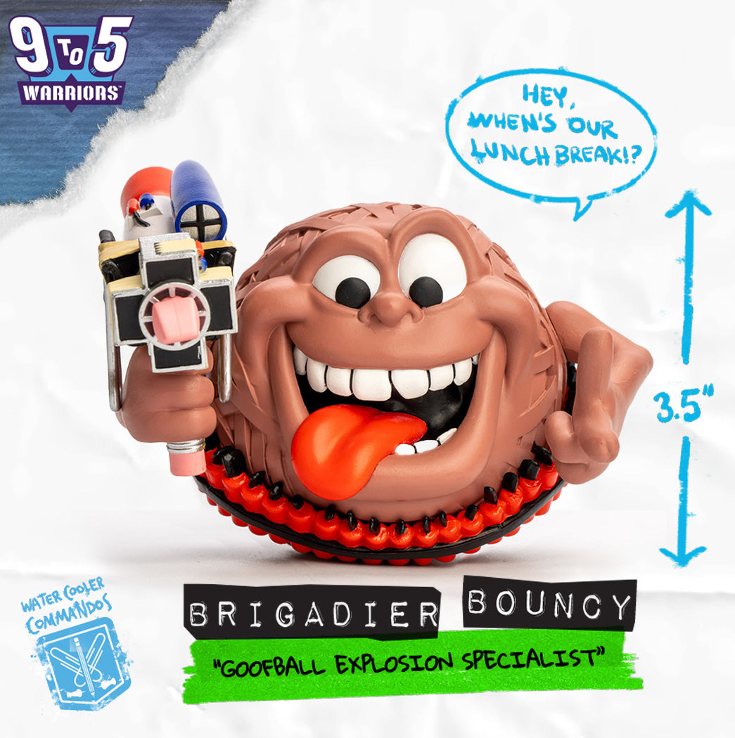 Brigadier Bouncy - PREORDER